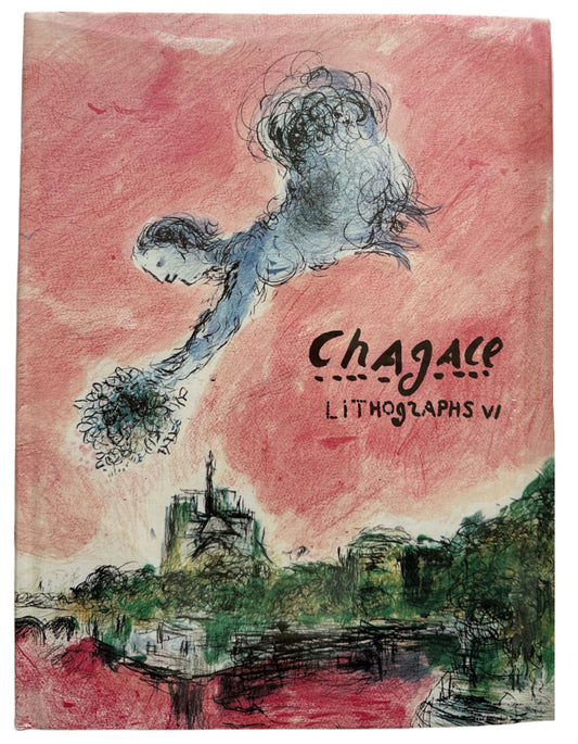 Chagall Lithographs VI: 1978-1985 (First American Edition)