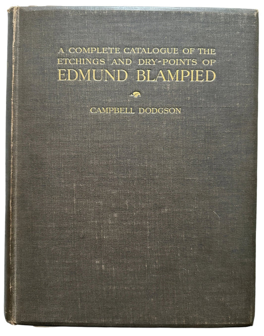 A Complete Catalogue of the Etchings and Dry-points of Edmund Blampied